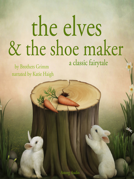 Title details for The Elves and the Shoe maker by Brothers Grimm - Available